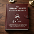 THE CHRONIC ILLNESS MANAGEMENT SYSTEM™